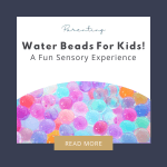 Water Beads for Kids! A Fun Sensory Experience